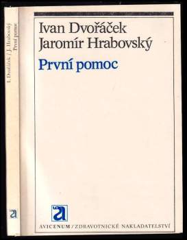 První pomoc - Ivan Dvořáček, Jaromír Hrabovský (1980, Avicenum) - ID: 771404