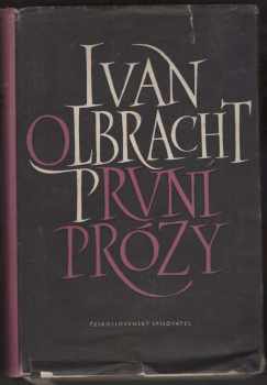 Ivan Olbracht: První prózy
