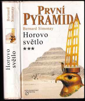 První pyramida: 3. Horovo světlo