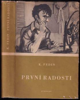 Konstantin Aleksandrovič Fedin: První radosti