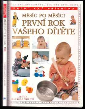 První rok vašeho dítěte měsíc po měsíci