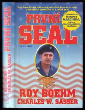 První SEAL - Charles W Sasser, Roy Boehm (1999, IŽ) - ID: 558675