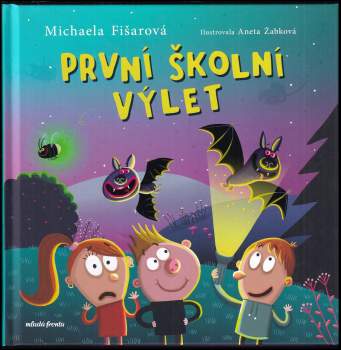 Michaela Fišarová: První školní výlet