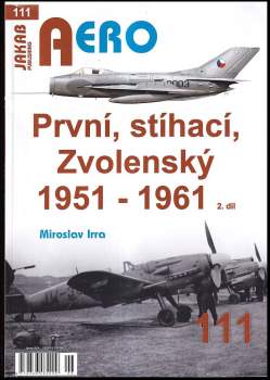 Miroslav Irra: První, stíhací, Zvolenský 1951-1961
