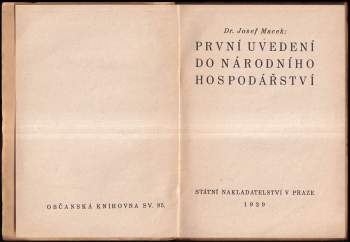Josef Macek: První uvedení do národního hospodářství