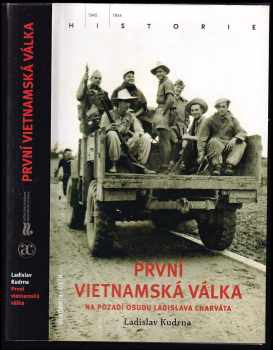 První vietnamská válka na pozadí osudu Ladislava Charváta