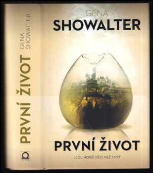 První život - Gena Showalter (2018, Dobrovský s.r.o) - ID: 588134