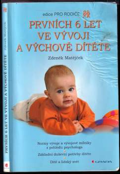 Zdeněk Matějček: Prvních 6 let ve vývoji a výchově dítěte