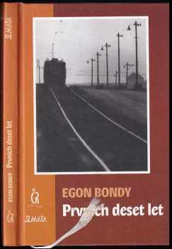 Egon Bondy: Prvních deset let