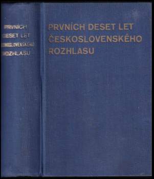 Prvních deset let Československého rozhlasu
