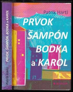 Prvok, Šampón, Bodka a Karol