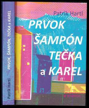 Prvok, Šampón, Tečka a Karel