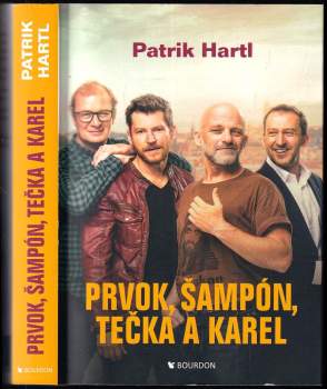 Patrik Hartl: Prvok, Šampón, Tečka a Karel