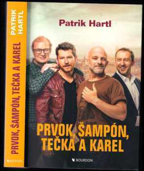 Patrik Hartl: Prvok, Šampón, Tečka a Karel