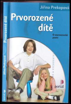 Prvorozené dítě : o sourozenecké pozici