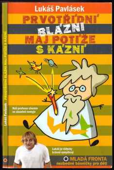 Prvotřídní blázni maj potíže s kázní