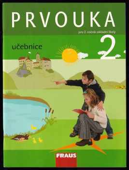 Prvouka pro 2. ročník základní školy - Díl 1-2 - učebnice + pracovní sešit - Michaela Dvořáková, Jana Stará, Michaela Dvořáková, Jana Stará, Michaela Dvořáková, Jana Stará (2008, Fraus) - ID: 706282