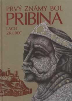 Prvý známy bol Pribina
