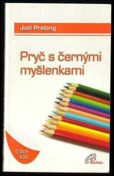 Joël Pralong: Pryč s černými myšlenkami