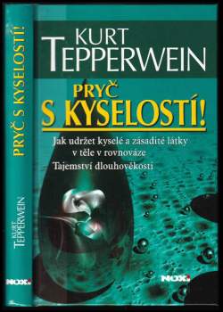 Kurt Tepperwein: Pryč s kyselostí!