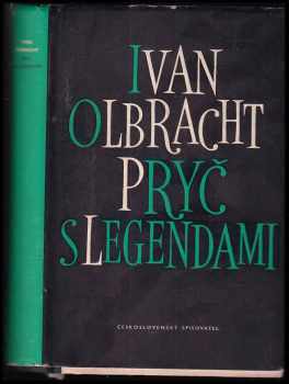 Pryč s legendami : Spisy Ivana Olbrachta. Svazek XV - Ivan Olbracht (1961, Československý spisovatel) - ID: 209997