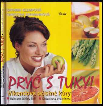 Pryč s tuky! : víkendové očistné kúry - Kathrin Klemp, Christina Niemann (2003, Ikar) - ID: 604177