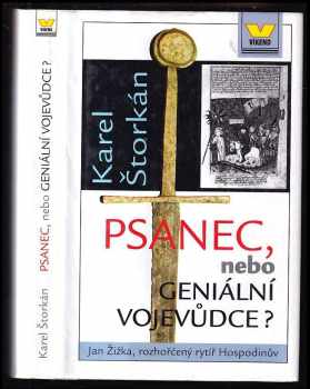 Karel Štorkán: Psanec, nebo geniální vojevůdce?