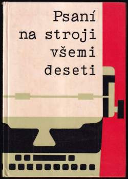 Bohumil Lokay: Psaní na stroji všemi deseti