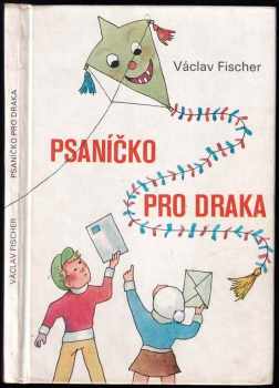 Václav Fischer: Psaníčko pro draka