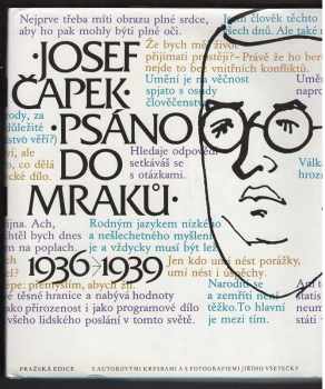 Josef Čapek: Psáno do mraků : 1936-1939