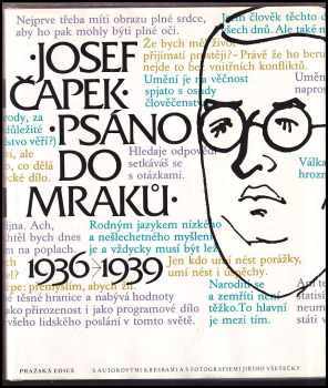 Josef Čapek: Psáno do mraků : 1936-1939