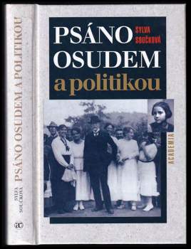 Sylva Součková: Psáno osudem a politikou