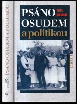 Psáno osudem a politikou - Sylva Součková (2002, Academia) - ID: 259917