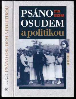 Psáno osudem a politikou - Sylva Součková (2002, Academia) - ID: 326964