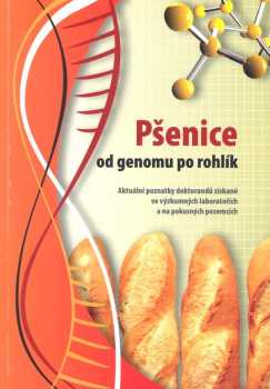 Pšenice - od genomu po rohlík