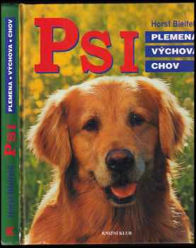 Psi : plemena, výchova, chov - Horst Bielfeld (1999, Knižní klub) - ID: 684736