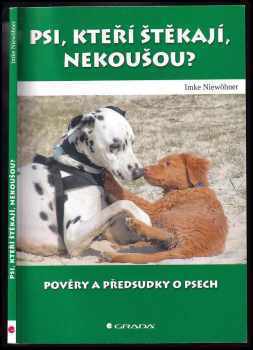 Psi, kteří štěkají, nekoušou? : pověry a předsudky o psech