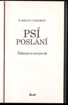 W. Bruce Cameron: Psí poslání