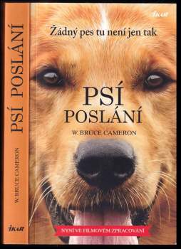 Psí poslání : žádný pes tu není jen tak