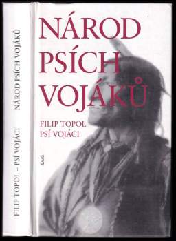 Filip Topol: Psí vojáci - Národ Psích vojáků