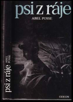 Abel Posse: Psi z ráje