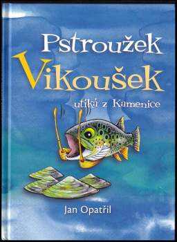 Pstroužek Vikoušek utíká z Kamenice