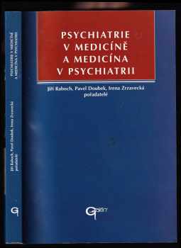 Psychiatrie v medicíně a medicína v psychiatrii