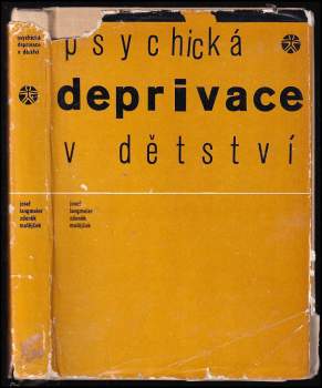 Zdeněk Matějček: Psychická deprivace v dětství