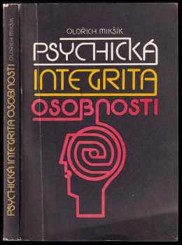 Oldřich Mikšík: Psychická integrita osobnosti