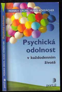 Monika Gruhl: Psychická odolnost v každodenním životě