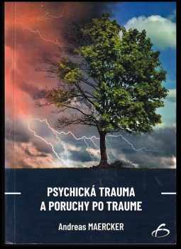 Psychická trauma a poruchy po traume