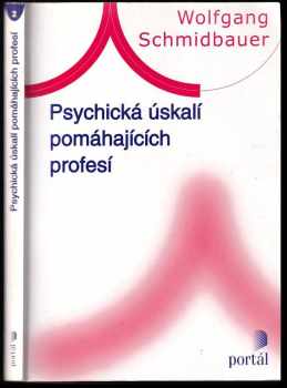 Wolfgang Schmidbauer: Psychická úskalí pomáhajících profesí