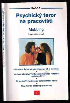 Brigitte Huber: Psychický teror na pracovišti