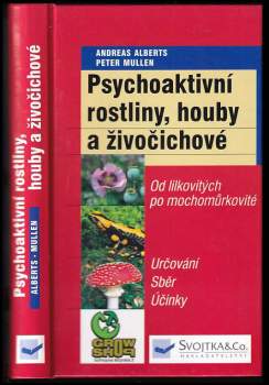 Psychoaktivní rostliny, houby a živočichové